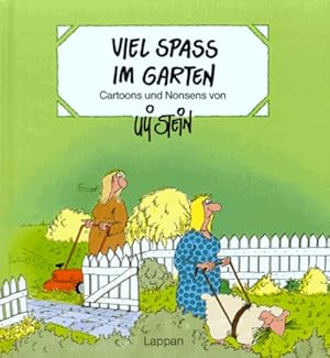 Bild des Verkufers fr Viel Spass im Garten : Cartoons und Nonsens. Uli Stein zum Verkauf von Antiquariat Buchhandel Daniel Viertel