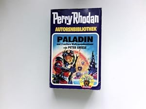 Paladin und 3 weitere Weltraumabenteuer : Perry Rhodan Autorenbibliothek.