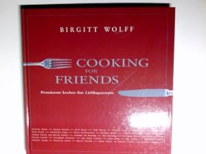 Imagen del vendedor de Cooking for friends. Birgitt Wolff a la venta por Antiquariat Buchhandel Daniel Viertel
