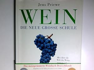 Seller image for Wein : die neue grosse Schule. Jens Priewe. [Red.: Gertrud Khn ; Hans-Peter Herrmann] for sale by Antiquariat Buchhandel Daniel Viertel