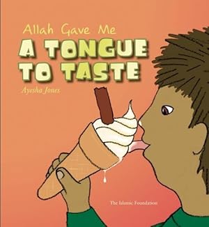 Seller image for Allah Gave Me a Tongue to Taste for sale by GreatBookPricesUK