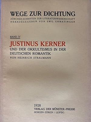 Justinus Kerner und der Okkultismus in der deutschen Romantik (=Wege zur Dichtung, 4).