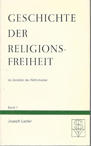 Bild des Verkufers fr Geschichte der Religionsfreiheit im Zeitalter der Reformation; Band 1. zum Verkauf von Lewitz Antiquariat
