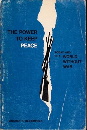 The Power to Keep Peace: Today and in a World Without War