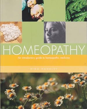 Imagen del vendedor de Homeopathy: An Introductory Guide to Homeopathic Medicine a la venta por Goulds Book Arcade, Sydney