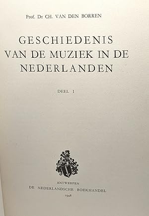 Seller image for Geschiedenis van de muziek in de nederlanden. Deel I & II for sale by crealivres