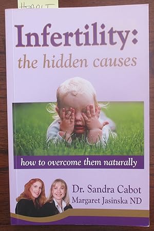 Seller image for Infertility: The Hidden Causes - How to Overcome Them Naturally for sale by Reading Habit