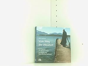 Seller image for Vom Weg der Weisheit: Ein Gesprch mit Michael Langer und Bildern von Hans-Gnther Kaufmann for sale by Book Broker