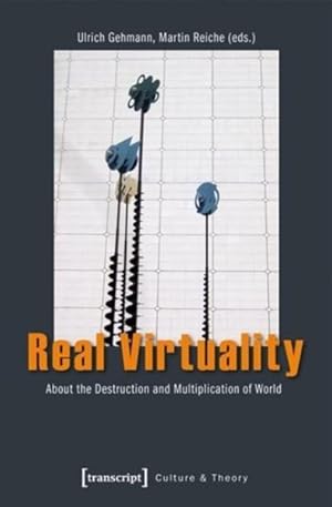 Image du vendeur pour Real Virtuality : About the Destruction and Multiplication of World mis en vente par GreatBookPricesUK