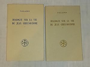 Dialogue sur la vie de Jean Chrysostome, tomes 1 & 2 - Français-Grec en vis-à-vis.