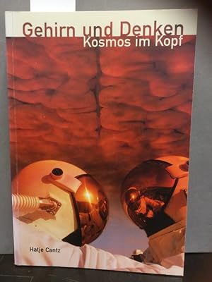 Bild des Verkufers fr Gehirn und Denken - Kosmos im Kopf : Begleitbuch zur Ausstellung Kosmos im Kopf: Gehirn und Denken im Deutschen Hygiene-Museum vom 14. April bis 25. Oktober 2000. hrsg. vom Deutschen Hygiene-Museum. Eine Publ. im Zusammenarbeit mit Via Lewandowsky und Durs Grnbein zum Verkauf von Kepler-Buchversand Huong Bach