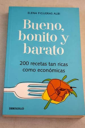 Image du vendeur pour Bueno, bonito y barato: 200 recetas tan ricas como econmicas mis en vente par Libros Tobal