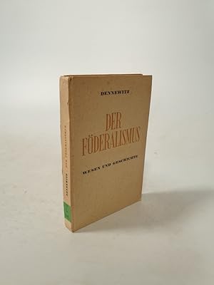 Seller image for Der Fderalismus. Sein Wesen und seine Geschichte. for sale by Antiquariat Bookfarm