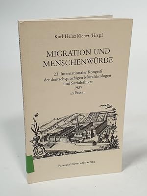 Bild des Verkufers fr Migration und Menschenwrde. 23. internat. Kongre der deutschsprachigen Moraltheologen und Sozialethiker 1987 in Passau. zum Verkauf von Antiquariat Bookfarm