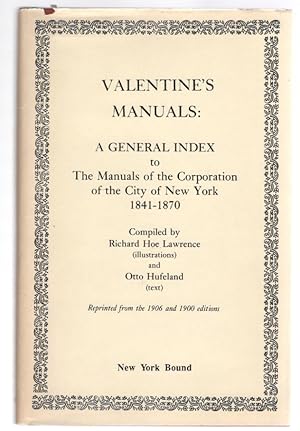 Seller image for Valentine's Manuals: A General Index to The Manuals of the Corporation of the City of New York 1841-1870 for sale by McCormick Books