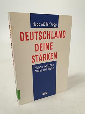 Bild des Verkufers fr Deutschland deine Strken. Nation zwischen Wohl und Wehe. zum Verkauf von Antiquariat Bookfarm