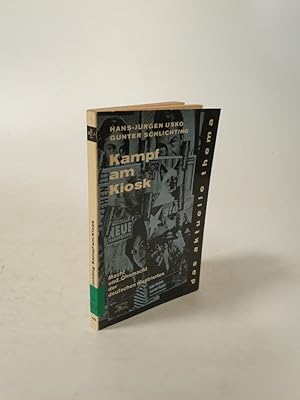 Bild des Verkufers fr Kampf am Kiosk. Macht und Ohnmacht der deutschen Illustrierten. zum Verkauf von Antiquariat Bookfarm
