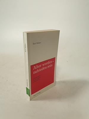 Seller image for lter werden - zufrieden sein. Anregungen - Erfahrungen - Lebenshilfe. for sale by Antiquariat Bookfarm