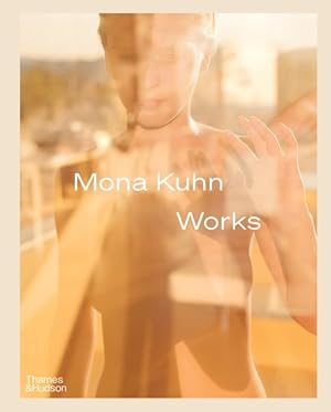 Image du vendeur pour Mona Kuhn : Works mis en vente par GreatBookPricesUK