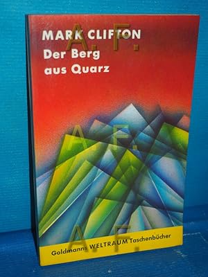 Imagen del vendedor de Der Berg aus Quarz : Ein utopisch-techn. Roman (Goldmanns Weltraum Taschenbcher) a la venta por Antiquarische Fundgrube e.U.