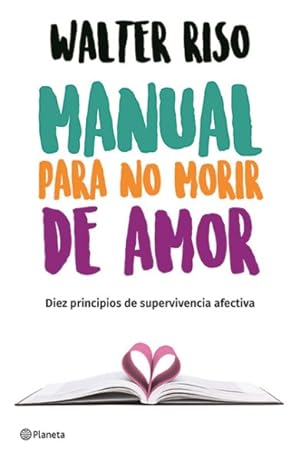 Seller image for Manual para no morir de amor / Manual to Survive Love -Language: spanish for sale by GreatBookPrices