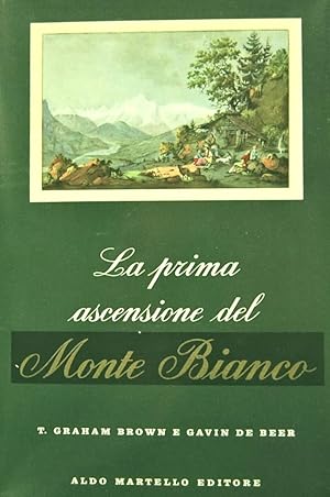 Imagen del vendedor de LA PRIMA ASCENSIONE DEL MONTE BIANCO a la venta por LIBRERIA ALDROVANDI