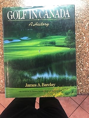 Bild des Verkufers fr Golf in Canada: A History Forwards by Marlene Strait and Ralph Costello zum Verkauf von Masons' Books