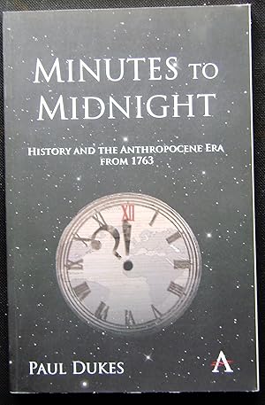 Immagine del venditore per Minutes to Midnight: History and the Anthropocene Era from 1763 (Anthem World History) venduto da booksbesidetheseaside