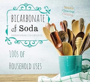 Seller image for Bicarbonate of Soda : 100s of Household Uses for sale by GreatBookPrices