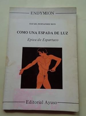 Imagen del vendedor de Como una espada de luz a la venta por GALLAECIA LIBROS