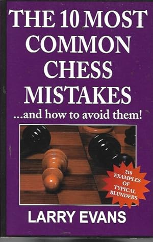 Imagen del vendedor de The 10 Most Common Chess Mistakes (.And How To Avoid Them!) a la venta por Bookfeathers, LLC