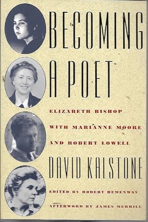Immagine del venditore per Becoming a Poet: Elizabeth Bishop with Marianne Moore and Robert Lowell venduto da Bookfeathers, LLC