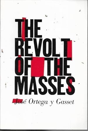 The Revolt of the Masses