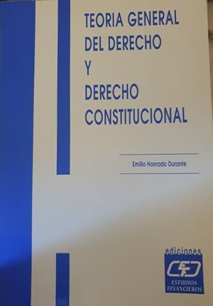 TEORIA GENERAL DEL DERECHO Y DERECHO CONSTITUCIONAL.