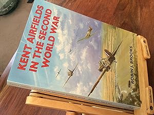 Seller image for Kent Airfields in the Second World War (Second World War Aviation History) for sale by Zulu Books