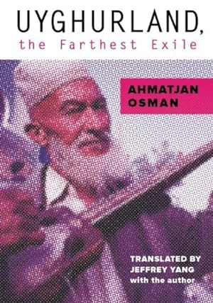 Imagen del vendedor de Uyghurland, The Furthest Exile a la venta por GreatBookPrices