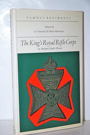 Seller image for FAMOUS REGIMENTS THE KING's ROYAL RIFLE CORPS . for sale by Nugget Box  (PBFA)