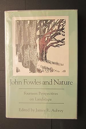 Image du vendeur pour John Fowles and Nature: Fourteen Perspectives on Landscape mis en vente par anglimm books