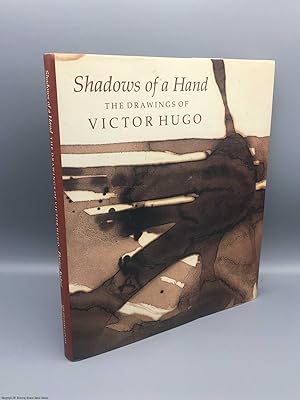Seller image for Shadows of a Hand: Drawings of Victor Hugo for sale by 84 Charing Cross Road Books, IOBA