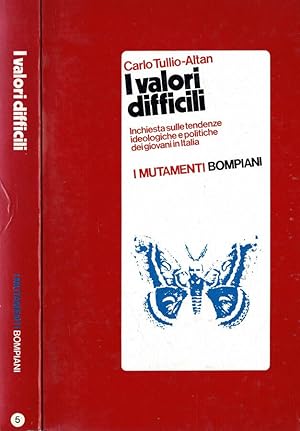 Seller image for I valori difficili Inchiesta sulle tendenze ideologiche e politiche dei giovani in Italia for sale by Biblioteca di Babele