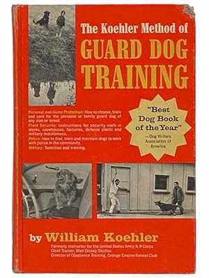 Immagine del venditore per The Koehler Method of Guard Dog Training venduto da Yesterday's Muse, ABAA, ILAB, IOBA