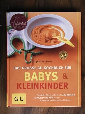 Bild des Verkufers fr Das grosse GU Kochbuch fr Babys & Kleinkinder Aktuellstes Wissen und mehr als 220 Rezepte fr Mutter und Kind von der Schwangerschaft bis zum Kleinkindalter zum Verkauf von Buchhandlung Neues Leben