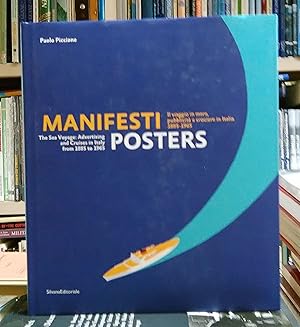 Manifesti: Il viaggio in mare pubblicita e crociere in Italia 1885-1965 - Posters: The Sea Voyage...