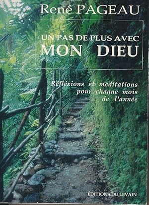 Immagine del venditore per Un pas de plus avec mon Dieu. Rflexions et mditations pour chaque mois de l'anne venduto da LIBRAIRIE GIL-ARTGIL SARL