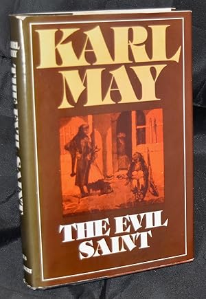 Seller image for The Evil Saint (The Collected Works of Karl May, Series III: Volume 4). First Edition thus for sale by Libris Books