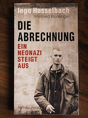 Die Abrechnung: Ein Neonazi steigt aus Ingo Hasselbach ; Winfried Bonengel / Teil von: Anne-Frank...