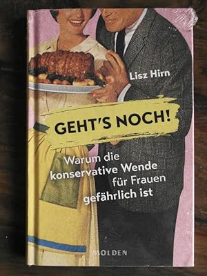 Geht`s noch! : warum die konservative Wende für Frauen gefährlich ist Lisz Hirn