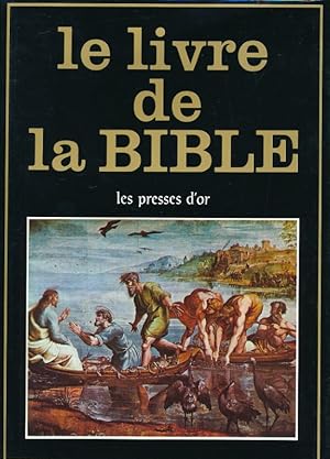 Bild des Verkufers fr Le Livre de la Bible zum Verkauf von LIBRAIRIE GIL-ARTGIL SARL