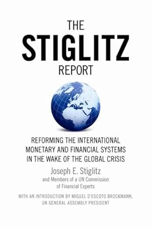 Seller image for Stiglitz Report : Reforming the International Monetary and Financial Systems in the Wake of the Global Crisis for sale by GreatBookPrices