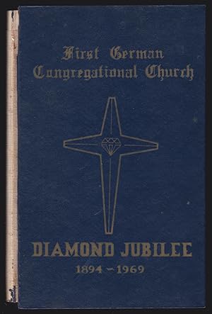 First German Congregational Church: Diamond Jubilee, 1864-1969